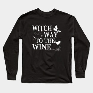 Witch Way To The Wine Funny Halloween Witch Wine Drinker Long Sleeve T-Shirt